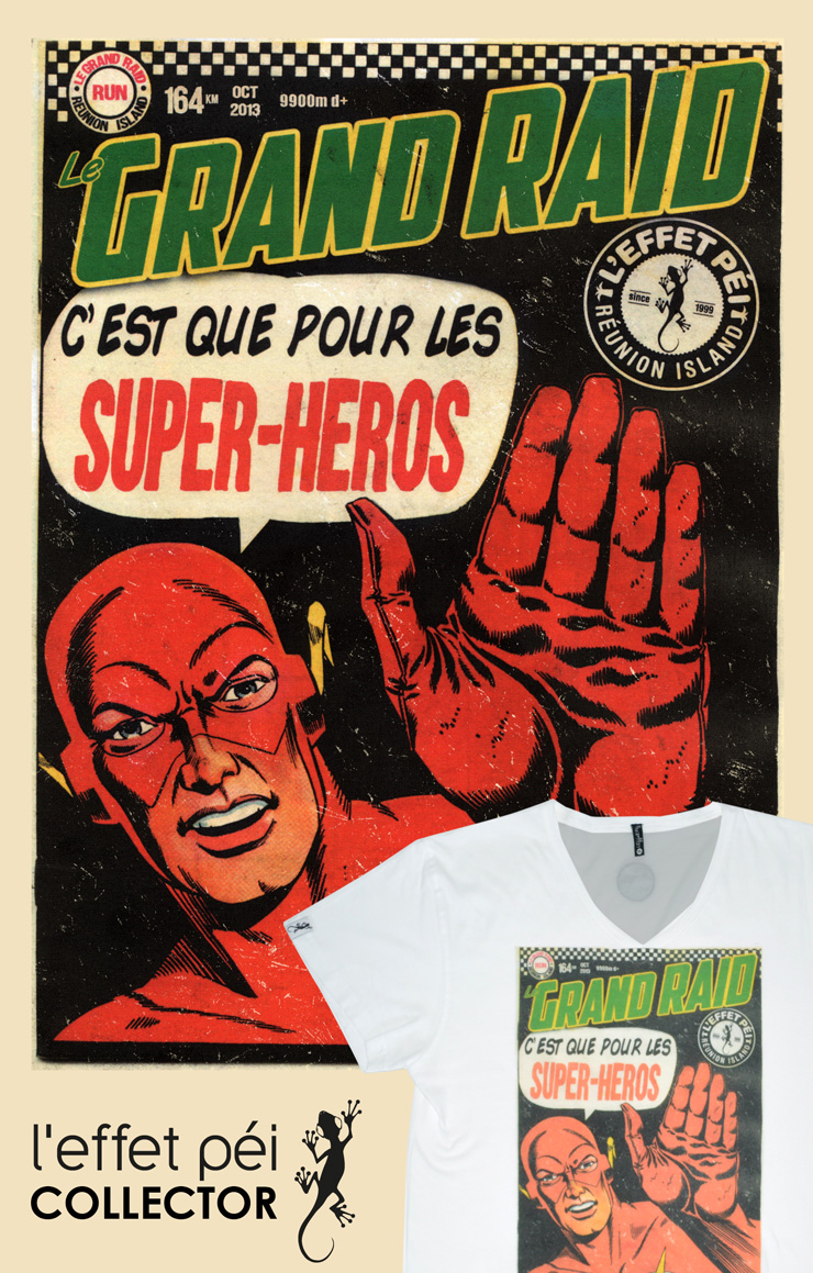 T-shirt Collector - Le Grand Raid c'est que pour les Super-Héros ! 